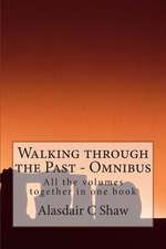 Walking Through the Past - Omnibus