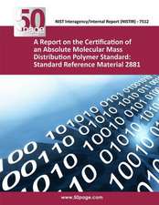 A Report on the Certification of an Absolute Molecular Mass Distribution Polymer Standard