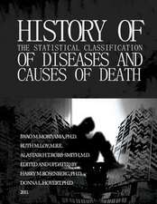 History of the Statistical Classification of Diseases and Causes of Death