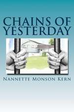 Chains of Yesterday