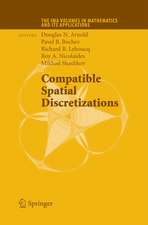 Compatible Spatial Discretizations