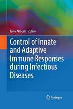 Control of Innate and Adaptive Immune Responses during Infectious Diseases