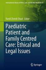 Paediatric Patient and Family-Centred Care: Ethical and Legal Issues