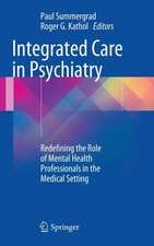 Integrated Care in Psychiatry: Redefining the Role of Mental Health Professionals in the Medical Setting