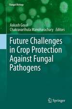 Future Challenges in Crop Protection Against Fungal Pathogens