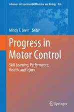 Progress in Motor Control: Skill Learning, Performance, Health, and Injury