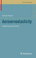 Aeroservoelasticity: Modeling and Control