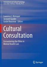 Cultural Consultation: Encountering the Other in Mental Health Care