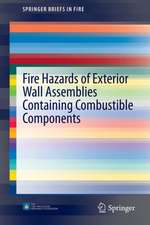 Fire Hazards of Exterior Wall Assemblies Containing Combustible Components