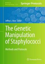 The Genetic Manipulation of Staphylococci: Methods and Protocols