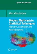 Modern Multivariate Statistical Techniques: Regression, Classification, and Manifold Learning