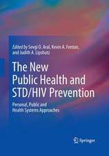 The New Public Health and STD/HIV Prevention: Personal, Public and Health Systems Approaches