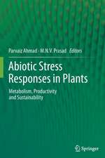 Abiotic Stress Responses in Plants: Metabolism, Productivity and Sustainability