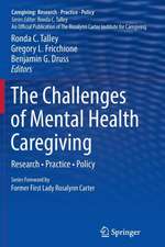 The Challenges of Mental Health Caregiving: Research • Practice • Policy