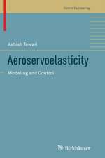 Aeroservoelasticity: Modeling and Control