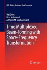 Time Multiplexed Beam-Forming with Space-Frequency Transformation