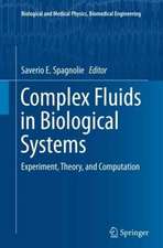 Complex Fluids in Biological Systems: Experiment, Theory, and Computation