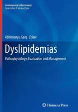 Dyslipidemias: Pathophysiology, Evaluation and Management