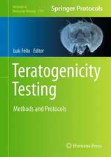 Teratogenicity Testing: Methods and Protocols