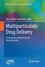 Multiparticulate Drug Delivery: Formulation, Processing and Manufacturing