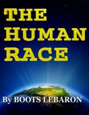 The Human Race by Boots Lebaron