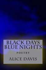 Black Days Blue Nights