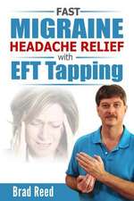 Fast Migraine Headache Relief with Eft Tapping