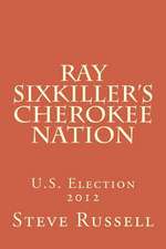 Ray Sixkiller?s Cherokee Nation