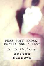 Puff Puff Prose Poetry and a Play