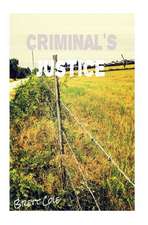 Criminal's Justice