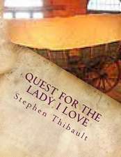 Quest for the Lady I Love