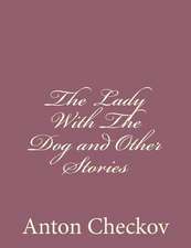 The Lady with the Dog and Other Stories