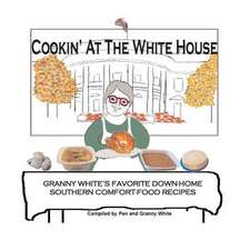 Cookin' at the White House