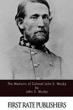 The Memoirs of Colonel John S. Mosby