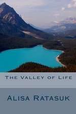 The Valley of Life