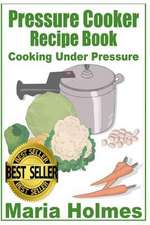 Pressure Cooker Recipe Book