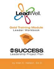 Leadwell Gold Training Module Leader Workbook