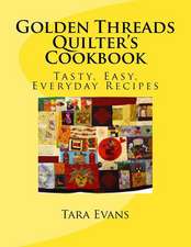 Golden Threads Quilter's Cookbook