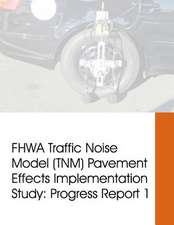 Fhwa Traffic Noise Model (Tnm) Pavement Effects Implementation Study