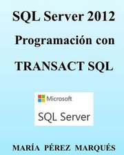 SQL Server 2012. Programacion Con Transact SQL