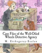 Case Files of the Well-Oiled Wheels Detective Agency