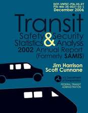 Transit Safety & Security Statistics & Analysis 2002 Annual Report (Formerly Samis)