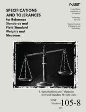 Specifications and Tolerances for Reference Standards and Field Standard Weight and Measures