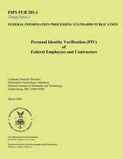 Personal Identity Verification (Piv) Offederal Employees and Contractors