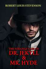 The Strange Case of Dr. Jekyll & Mr. Hyde