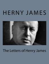 The Letters of Henry James