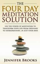 The Four Day Meditation Solution