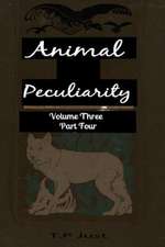 Animal Peculiarity Volume 3 Part 4