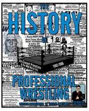 The History of Professional Wrestling