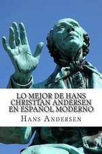 Lo Mejor de Hans Christian Andersen En Espanol Moderno